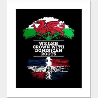 Welsh Grown With Dominican Republic Roots - Gift for Dominican With Roots From Dominican Republic Posters and Art